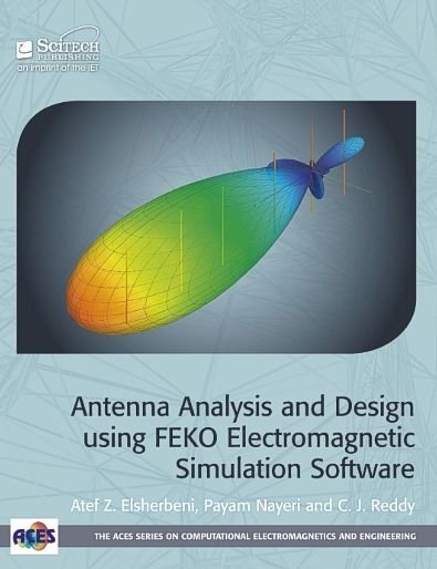 Cover for Atef Z Elesherbeni · Antenna Analysis and Design using FEKO Electromagnetic Simulation Software - Electromagnetic Waves (Hardcover Book) (2014)