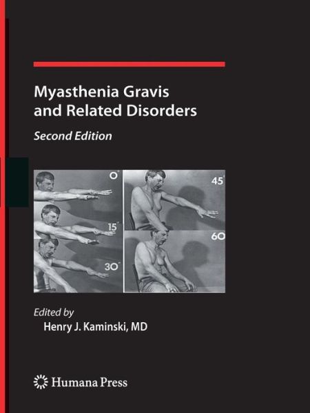 Myasthenia Gravis and Related Disorders - Current Clinical Neurology - Henry J Kaminski - Books - Humana Press Inc. - 9781617378058 - January 19, 2011