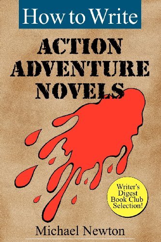 Cover for Michael Newton · How to Write Action Adventure Novels (Pocketbok) (2012)