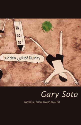 Sudden Loss of Dignity - Gary Soto - Livros - Stephen F. Austin State University Press - 9781622880058 - 31 de outubro de 2013