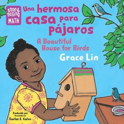 Cover for Grace Lin · Una hermosa casa para pajaros / A Beautiful House for Birds (Board book) [Bilingual edition] (2024)