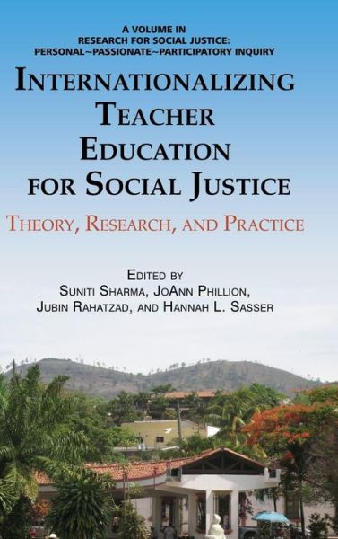 Cover for Suniti Sharma · Internationalizing Teacher Education for Social Justice: Theory, Research, and Practice (Hc) (Hardcover Book) (2014)