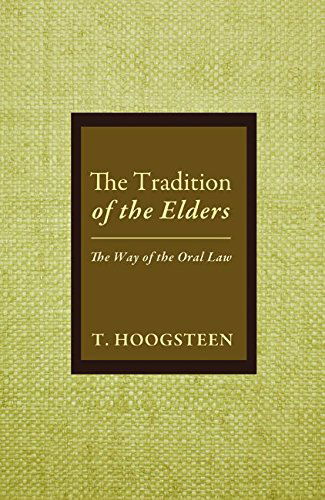 Cover for T. Hoogsteen · The Tradition of the Elders: the Way of the Oral Law (Paperback Book) (2014)