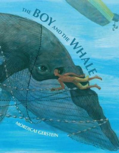 The Boy and the Whale - Mordicai Gerstein - Books - Roaring Brook Press - 9781626725058 - November 21, 2017