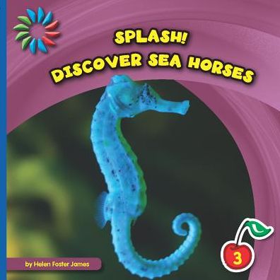 Cover for Helen Foster James · Discover Sea Horses (Hardcover Book) (2015)