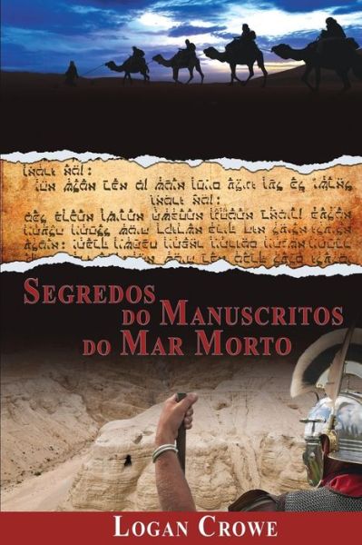 Cover for Logan Crowe · Segredos Do Manuscritos Do Mar Morto (Paperback Book) (2014)