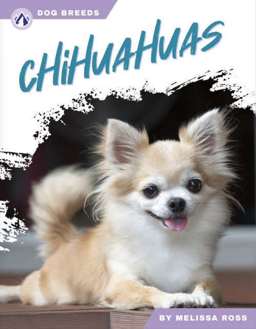 Cover for Melissa Ross · Chihuahuas - Dog Breeds (Hardcover Book) (2024)