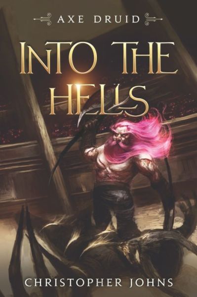 Cover for Christopher Johns · Into the Hells (Taschenbuch) (2020)