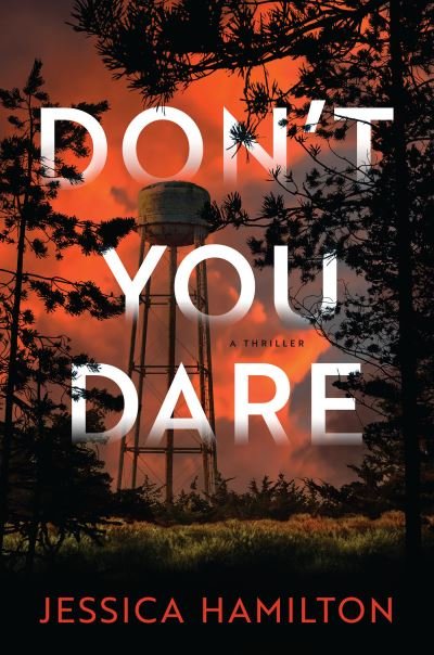Cover for Jessica Hamilton · Don't You Dare: A Thriller (Hardcover Book) (2023)