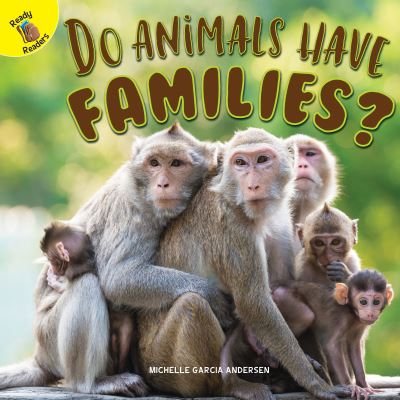 Cover for Michelle Anderson · Do Animals Have Families? (Book) (2018)