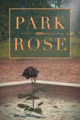 Cover for Tiffaney Dulaney · Park Rose (Paperback Bog) (2020)