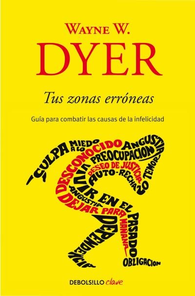 Cover for Wayne W. Dyer · Tus zonas erroneas: Guia para combatir las causas de la infelicidad / Your Erroneous Zones (Paperback Book) (2019)