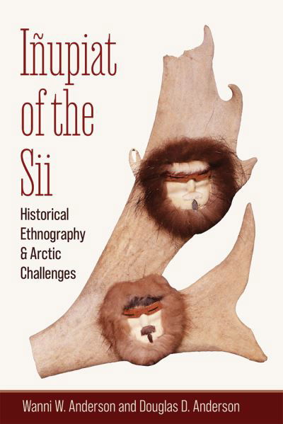 Iñupiat of the Sii - Wanni W. Anderson - Książki - University of Alaska Press - 9781646426058 - 15 maja 2024