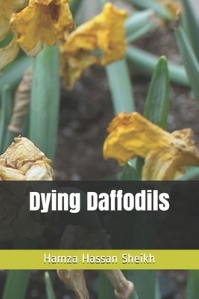 Cover for Hamza Hassan Sheikh · Dying Daffodils (Paperback Book) (2020)