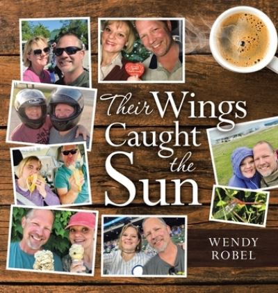 Cover for Wendy Robel · Their Wings Caught the Sun (Bog) (2023)