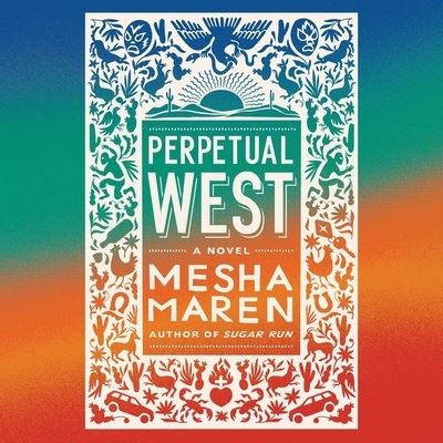 Cover for Mesha Maren · Perpetual West Lib/E (CD) (2022)