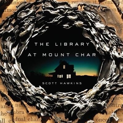 Cover for Scott Hawkins · The Library at Mount Char Lib/E (CD) (2015)