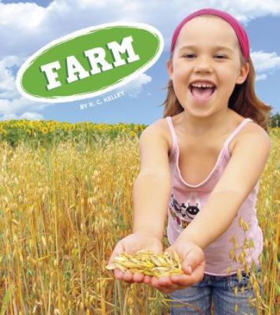 Farm - K. C. Kelley - Books - Amicus Readers - 9781681513058 - 2018