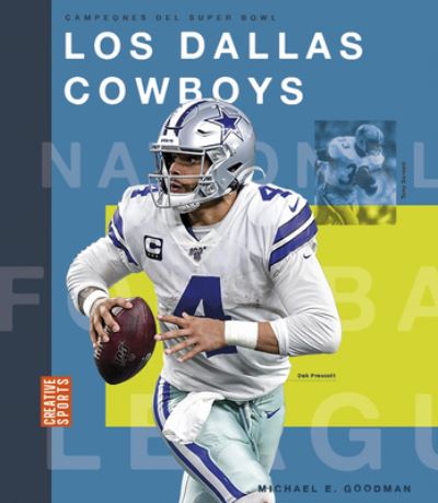 Los Dallas Cowboys - Michael E. Goodman - Książki - Creative Paperbacks - 9781682772058 - 9 sierpnia 2022