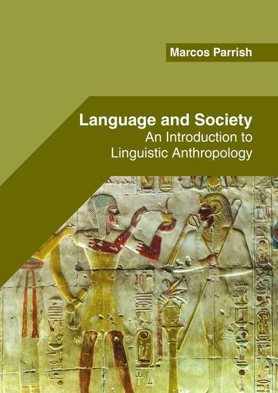 Cover for Language and Society An Introduction to Linguistic Anthropology (Hardcover Book) (2018)