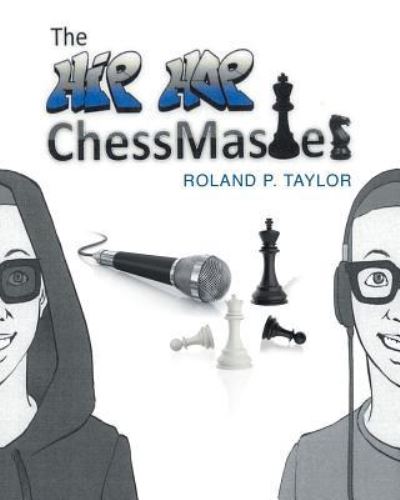 Cover for Roland P Taylor · The Hip Hop Chess Master (Paperback Book) (2017)