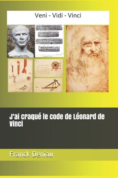 Cover for Franck Deniau · J'ai craque le code de Leonard de Vinci (Paperback Book) (2019)