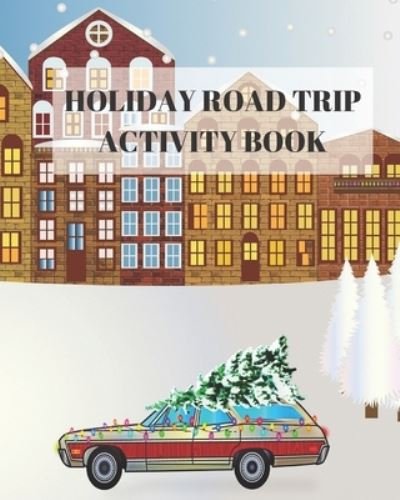 Cover for Dream Catcher Books · Holiday Road Trip Activity Book (Paperback Book) (2019)