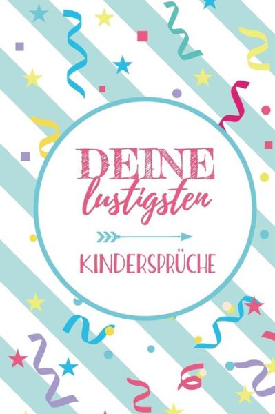 Cover for Anton Frech · Deine lustigsten Kinderspruche (Paperback Book) (2019)