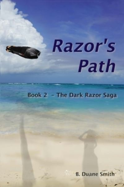 Cover for B Duane Smith · Razor's Path - Book 2 of the Dark Razor Saga pb (Paperback Book) (2020)