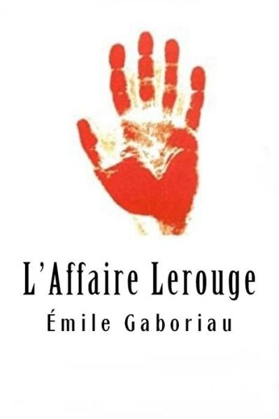 Cover for Emile Gaboriau · L'Affaire Lerouge (Paperback Bog) (2018)