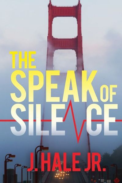 Cover for J Hale Jr · The Speak of Silence (Paperback Book) (2018)