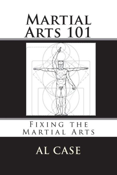 Cover for Al Case · Martial Arts 101 (Paperback Book) (2018)