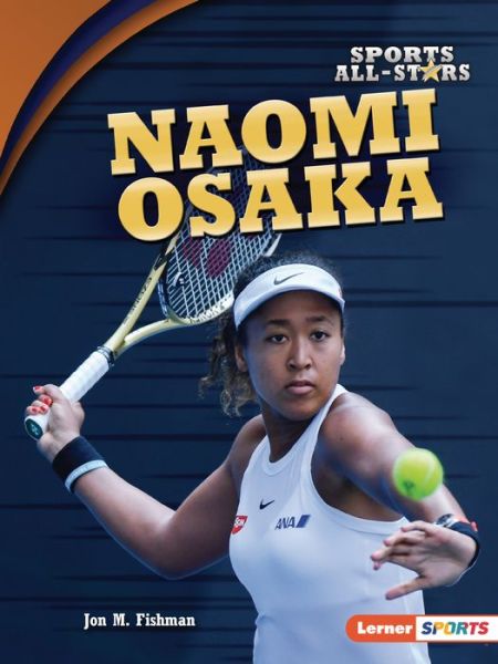 Cover for Jon M. Fishman · Naomi Osaka (Book) (2021)