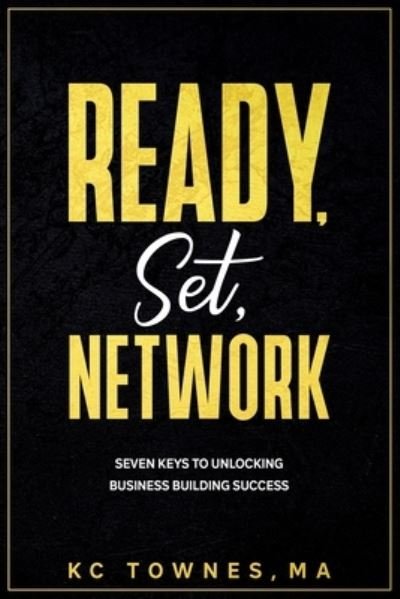 Cover for Kc Townes · Ready, Set, Network (Pocketbok) (2021)