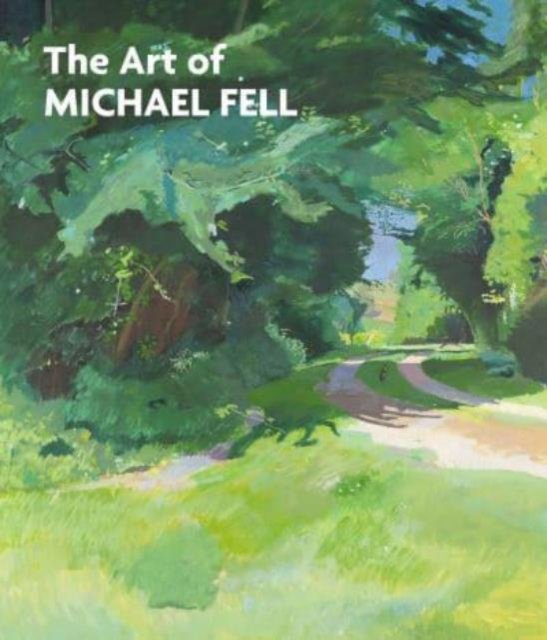 Cover for The Art of Michael Fell (Inbunden Bok) (2024)