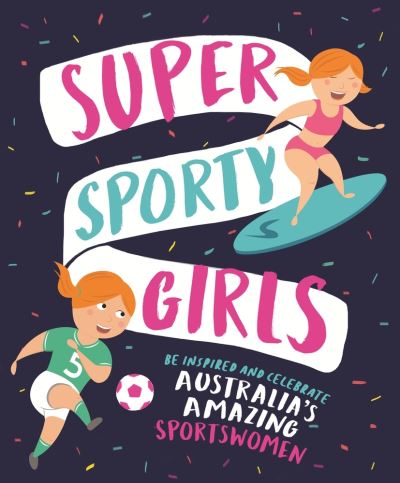 Cover for Penguin Random House Australia · Super Sporty Girls (Hardcover Book) (2020)