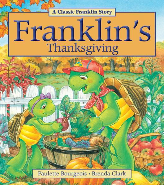 Cover for Paulette Bourgeois · Franklin's Thanksgiving (Paperback Book) [Reprint edition] (2013)
