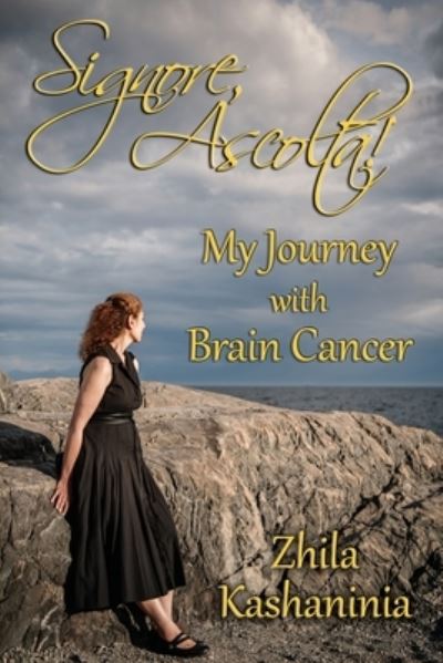 Cover for Zhila Kashaninia · Signore, Ascolta! My Journey with Brain Cancer (Paperback Book) (2019)