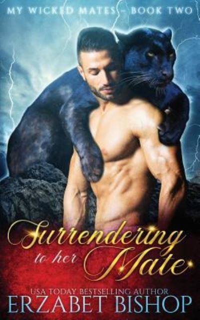 Surrendering to Her Mate - Erzabet Bishop - Boeken - Naughty Nights Press LLC - 9781773571058 - 27 februari 2019