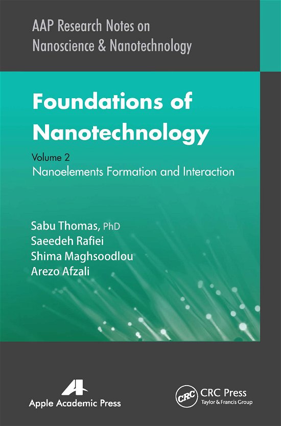 Cover for Sabu Thomas · Foundations of Nanotechnology, Volume Two: Nanoelements Formation and Interaction - AAP Research Notes on Nanoscience and Nanotechnology (Paperback Book) (2021)