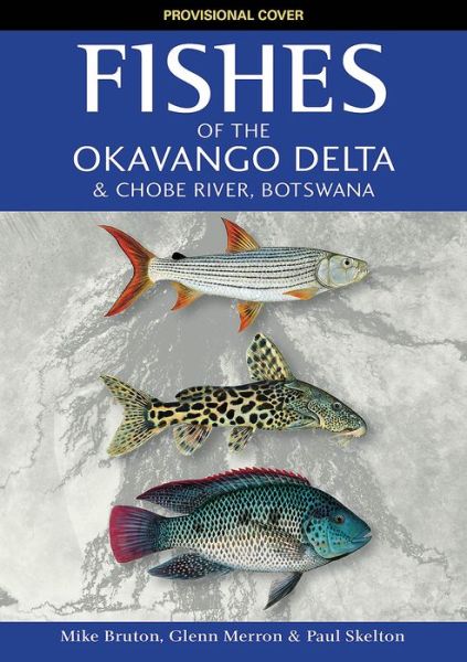 Cover for Mike Bruton · Fishes of the Okavango Delta and Chobe River (Paperback Book) (2018)