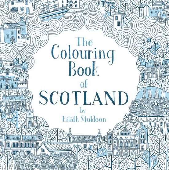 Cover for Eilidh Muldoon · The Colouring Book of Scotland (Pocketbok) (2016)