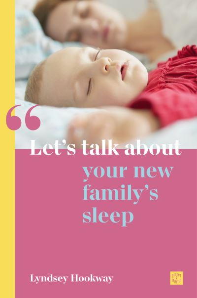 Cover for Lyndsey Hookway · Let's talk about your new family's sleep - Let's talk about... (Paperback Book) (2020)