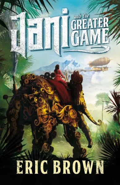 Cover for Eric Brown · Jani and the Greater Game (Paperback Book) (2014)