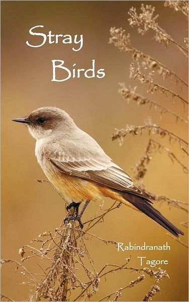 Cover for Rabindranath Tagore · Stray Birds (Inbunden Bok) (2012)