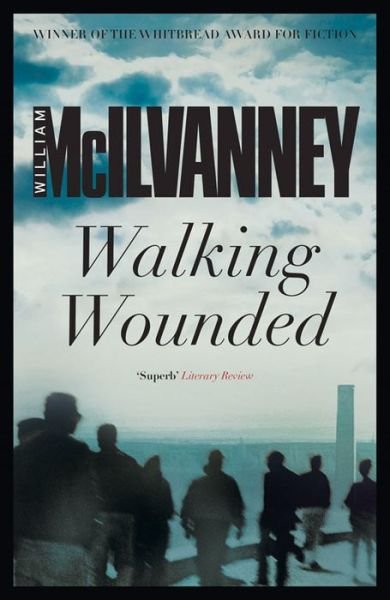 Cover for William McIlvanney · Walking Wounded (Paperback Book) [Main edition] (2014)