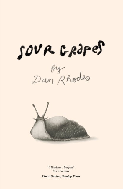 Cover for Dan Rhodes · Sour Grapes (Taschenbuch) (2023)