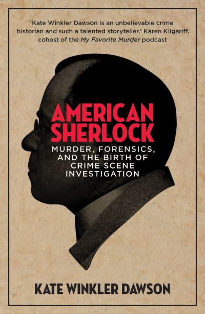 Cover for Kate Winkler Dawson · American Sherlock: Murder, forensics, and the birth of crime scene investigation (Taschenbuch) (2021)