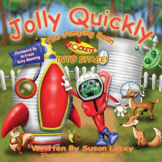 Cover for Susan Lacey · Jolly Quickly the Jumping Bean Rockets into Space - Jolly Quickly Series (Paperback Book) (2016)