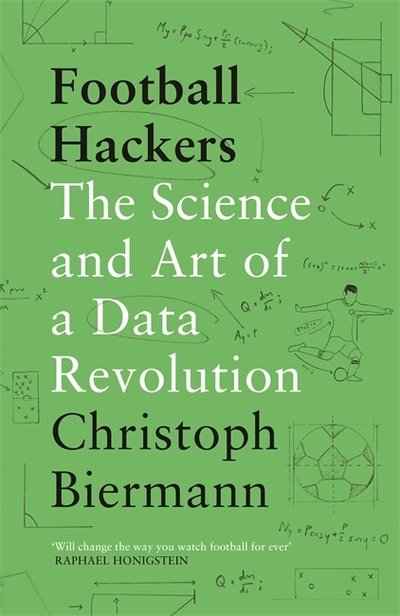Cover for Christoph Biermann · Football Hackers: The Science and Art of a Data Revolution (Taschenbuch) (2019)